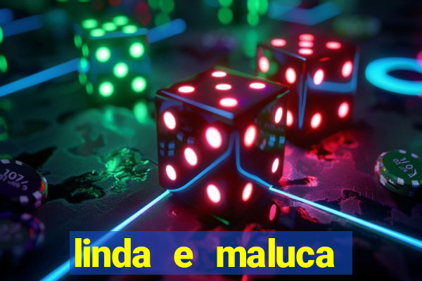 linda e maluca orochi letra